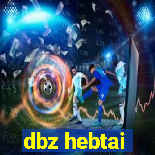 dbz hebtai